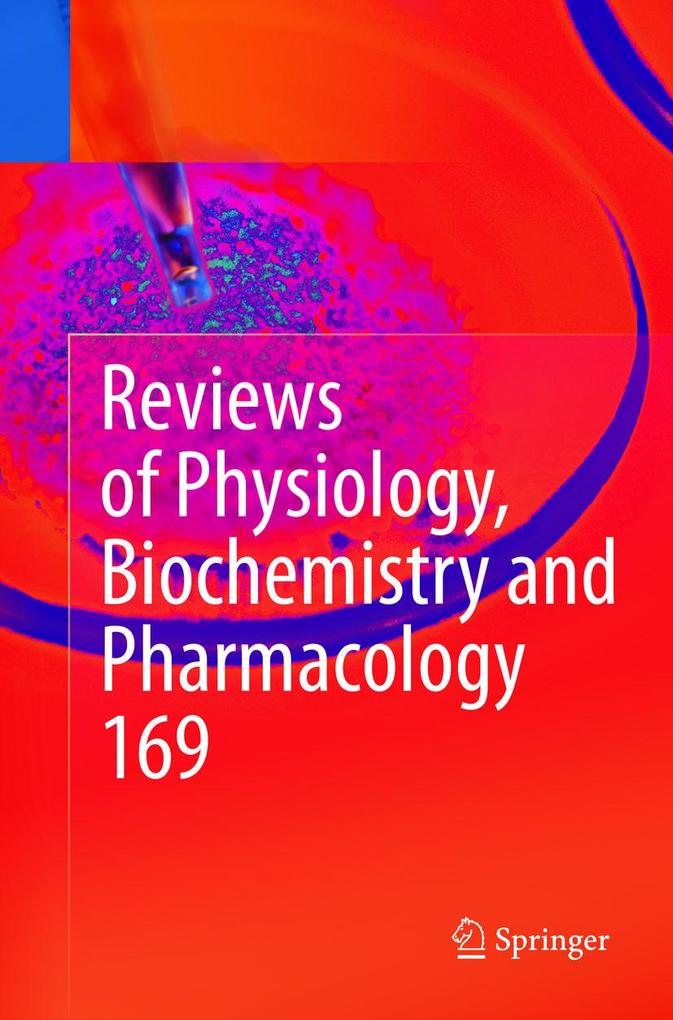Reviews of Physiology Biochemistry and Pharmacology Vol. 169