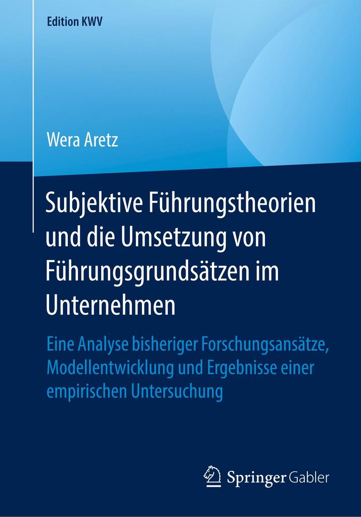 Subjektive Führungstheorien und die Umsetzung von Führungsgrundsätzen im Unternehmen