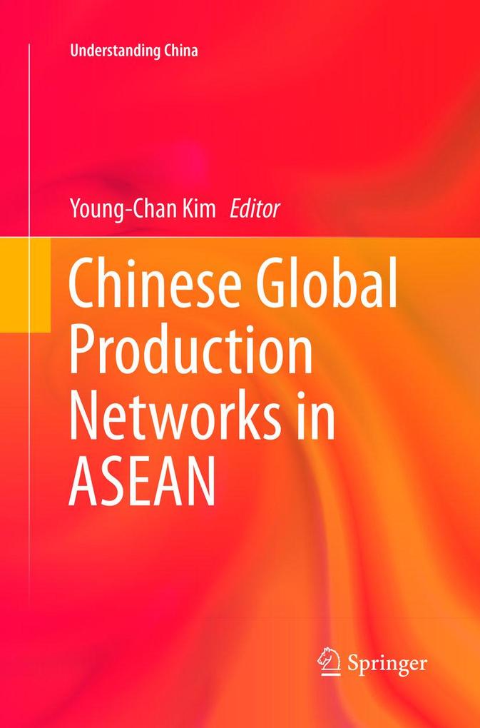 Chinese Global Production Networks in ASEAN