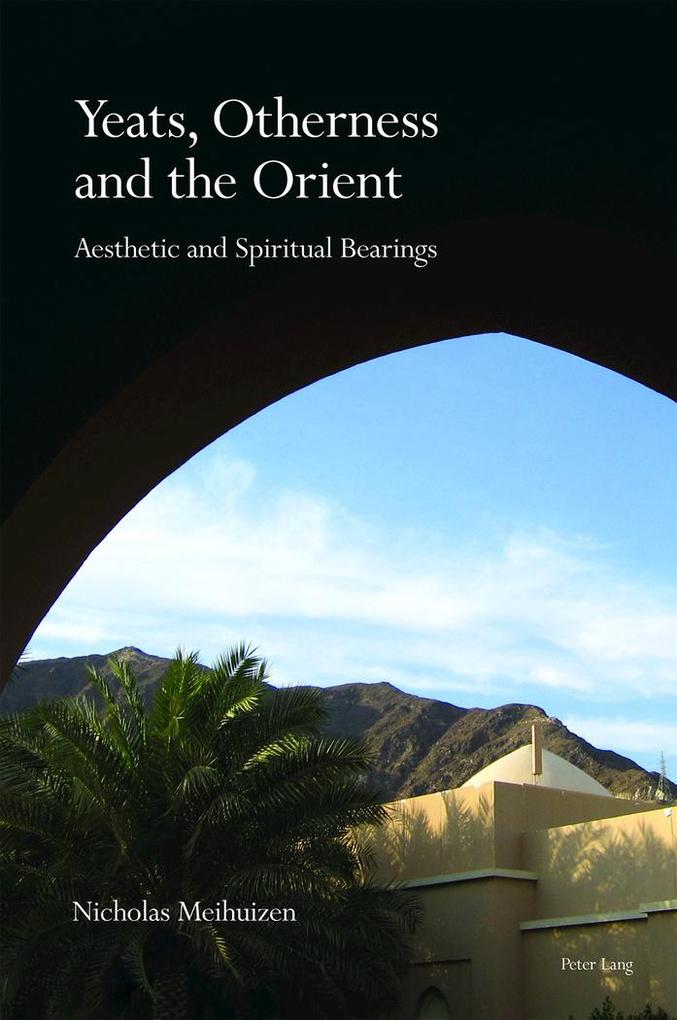 Yeats Otherness and the Orient