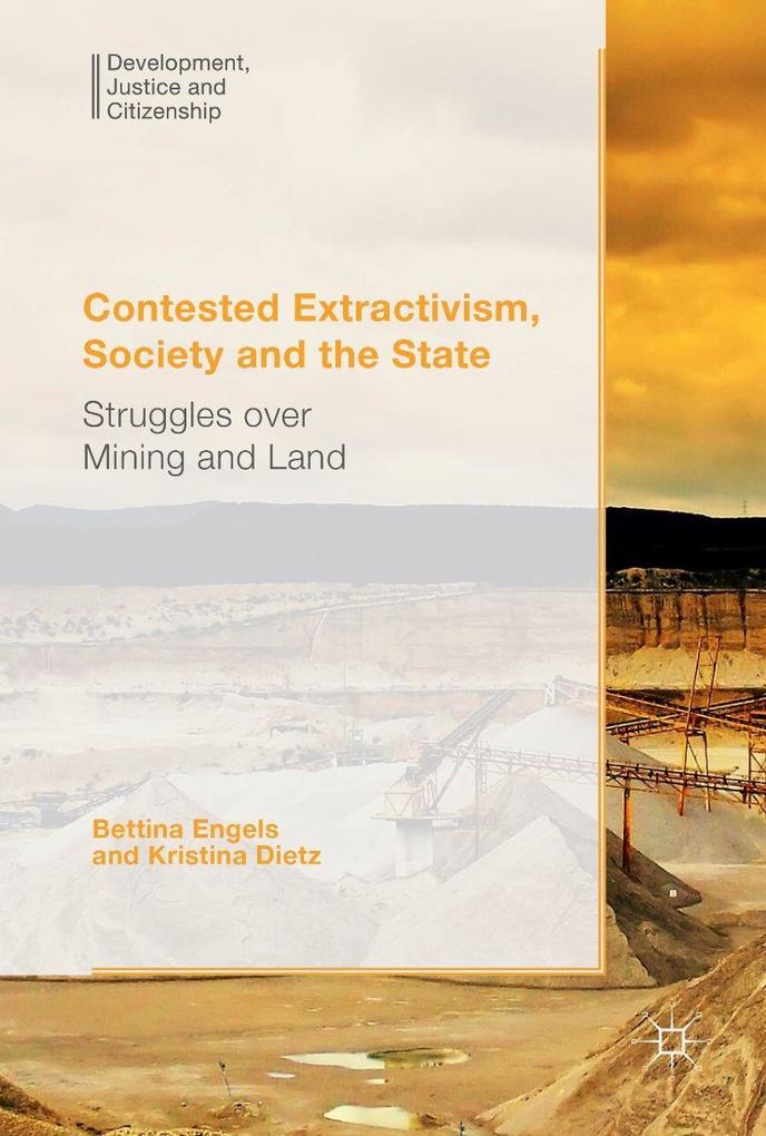 Contested Extractivism Society and the State