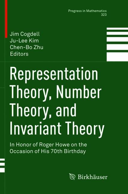 Representation Theory Number Theory and Invariant Theory