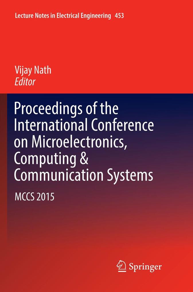 Proceedings of the International Conference on Microelectronics Computing & Communication Systems
