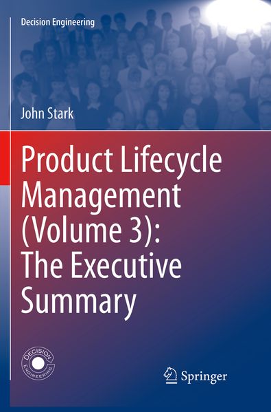 Product Lifecycle Management (Volume 3): The Executive Summary