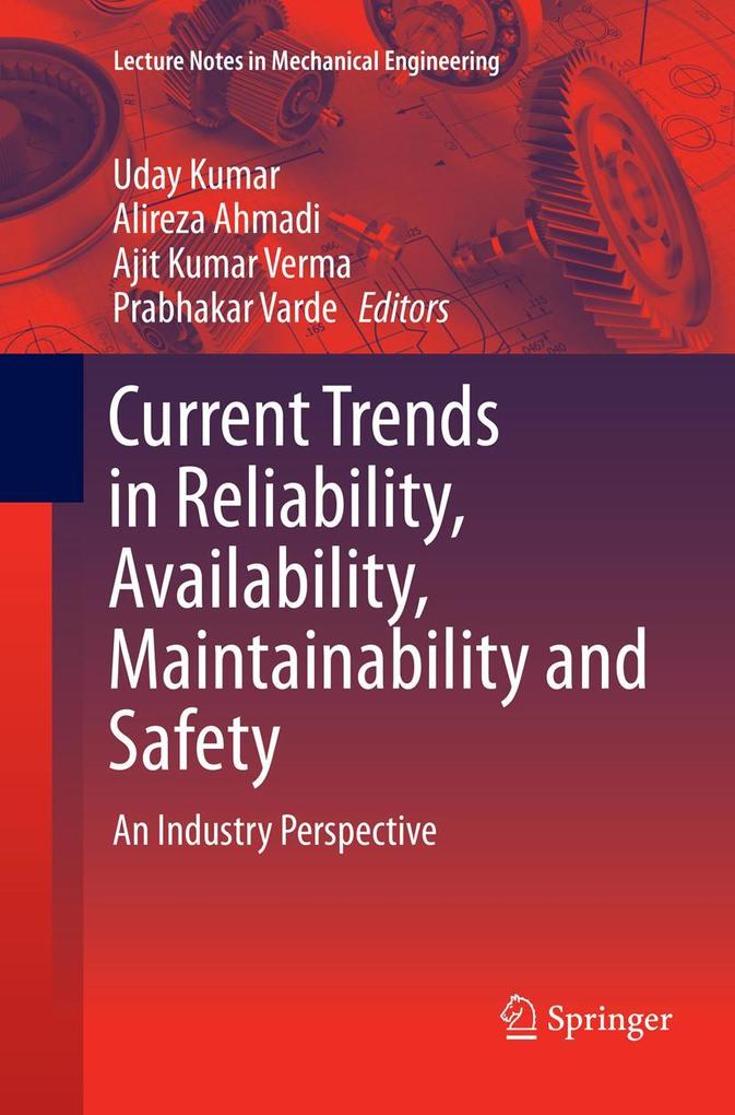 Current Trends in Reliability Availability Maintainability and Safety