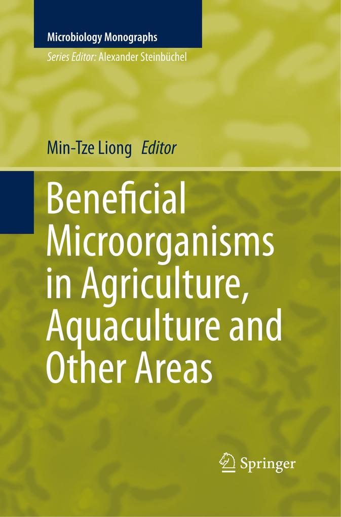 Beneficial Microorganisms in Agriculture Aquaculture and Other Areas