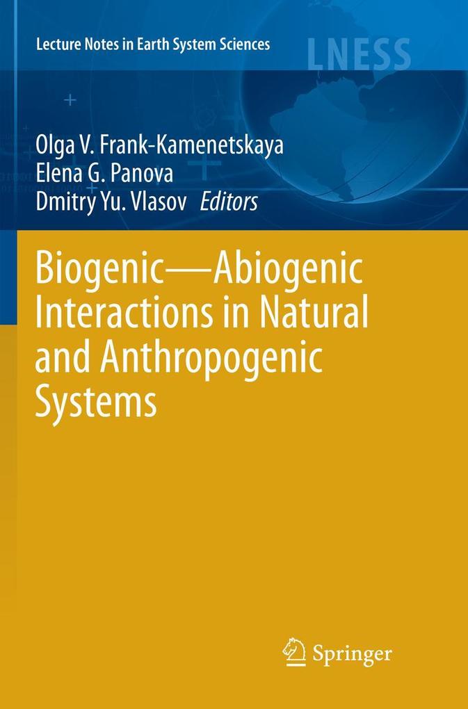 Biogenic-Abiogenic Interactions in Natural and Anthropogenic Systems