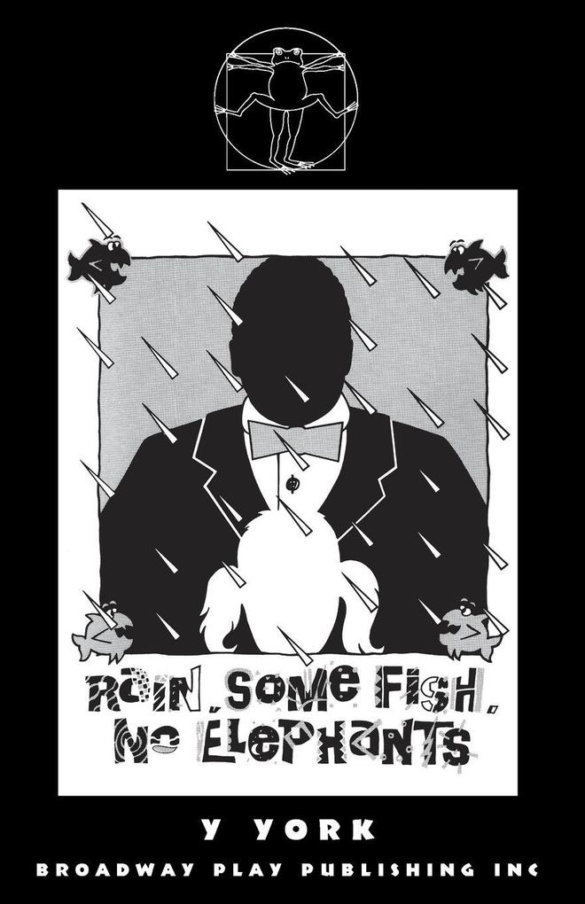 Rain. Some Fish. No Elephants.