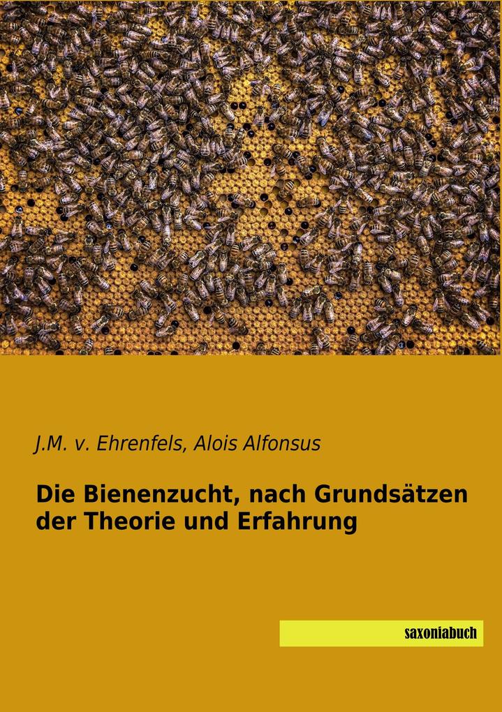 Die Bienenzucht nach Grundsätzen der Theorie und Erfahrung
