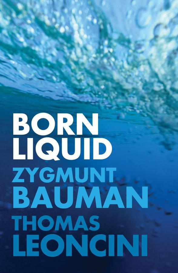 Born Liquid - Zygmunt Bauman/ Thomas Leoncini