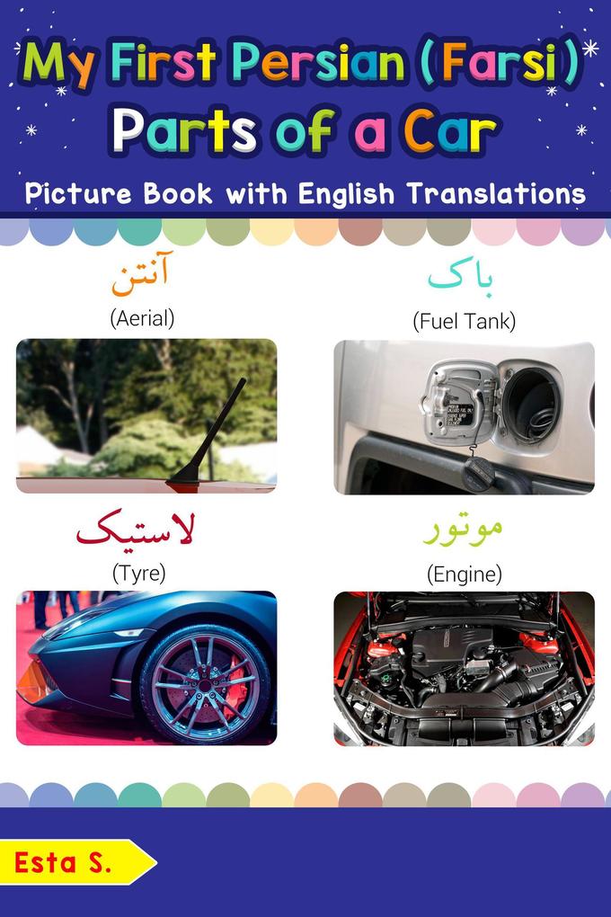 My First Persian (Farsi) Parts of a Car Picture Book with English Translations (Teach & Learn Basic Persian (Farsi) words for Children #8)