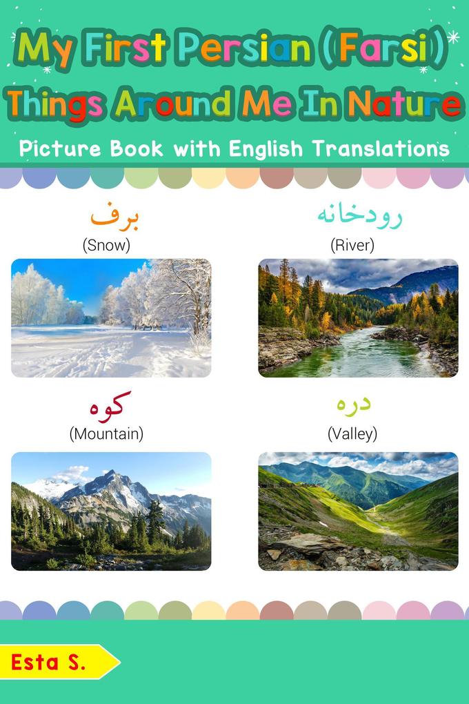 My First Persian (Farsi) Things Around Me in Nature Picture Book with English Translations (Teach & Learn Basic Persian (Farsi) words for Children #17)