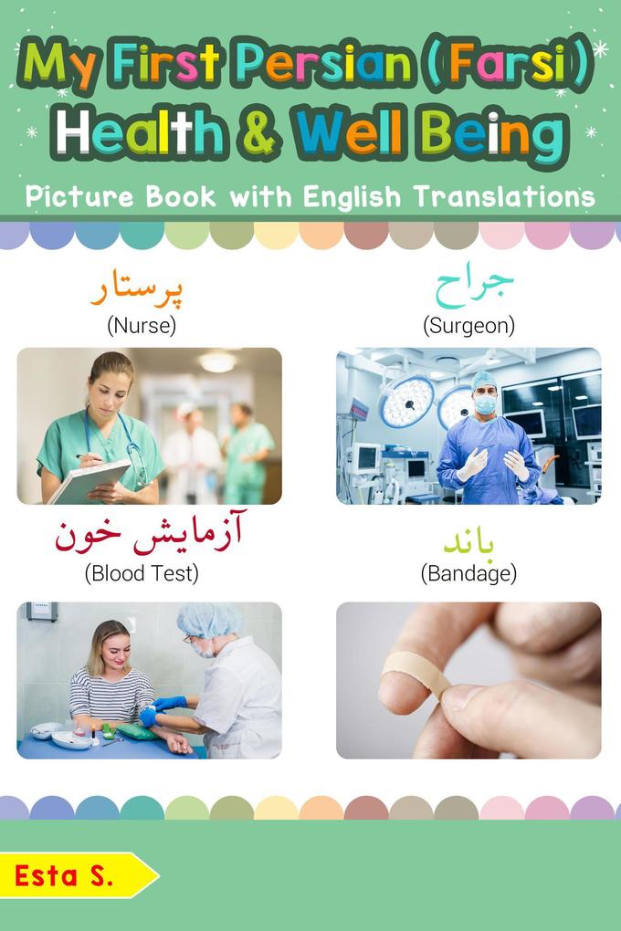 My First Persian (Farsi) Health and Well Being Picture Book with English Translations (Teach & Learn Basic Persian (Farsi) words for Children #23)