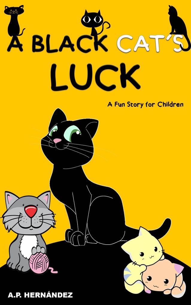 Black Cat‘s Luck: A Fun Story for Children