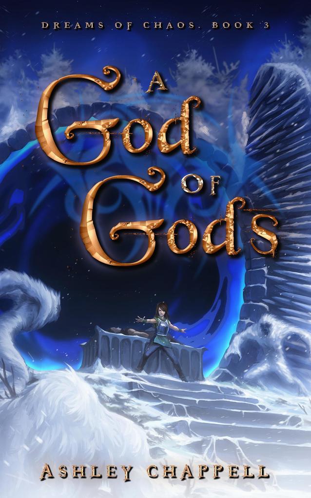 A God of Gods (Dreams of Chaos #3)