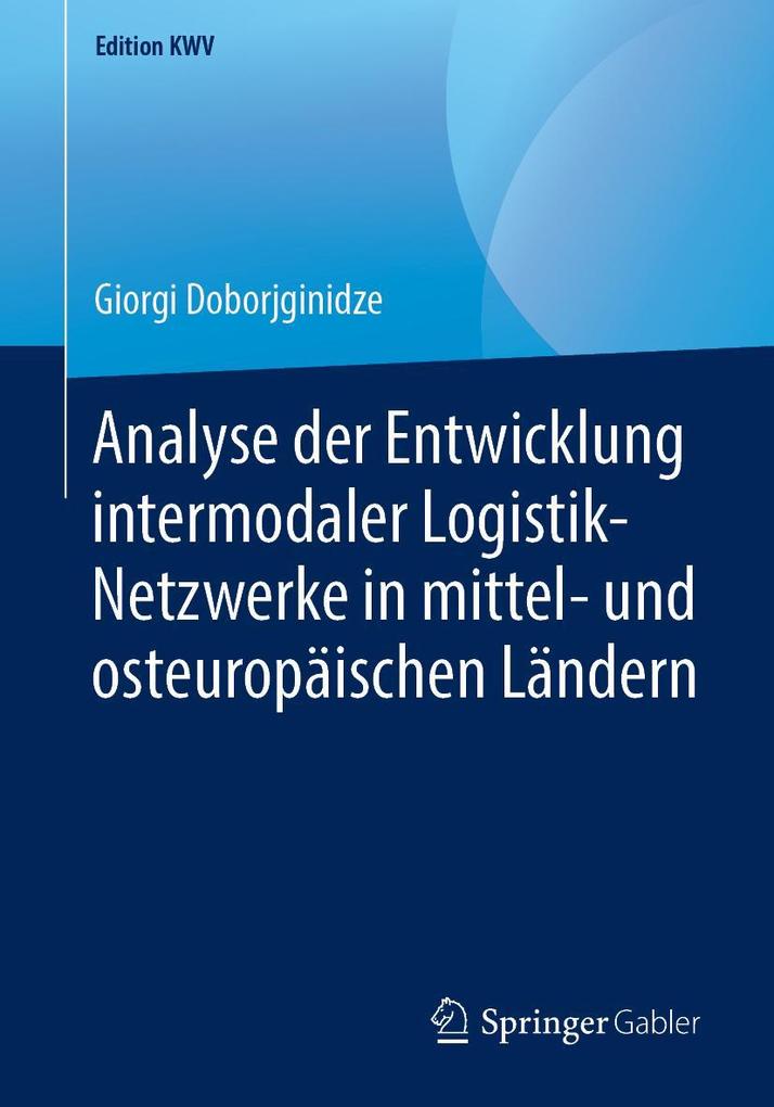 Analyse der Entwicklung intermodaler Logistik-Netzwerke in mittel- und osteuropäischen Ländern