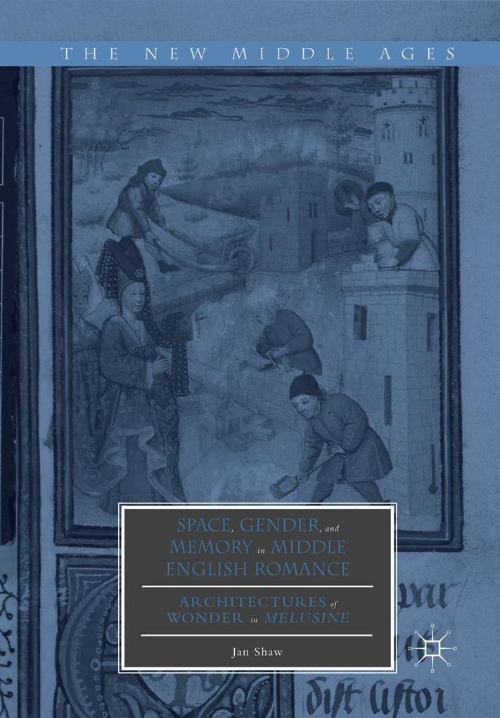 Space Gender and Memory in Middle English Romance