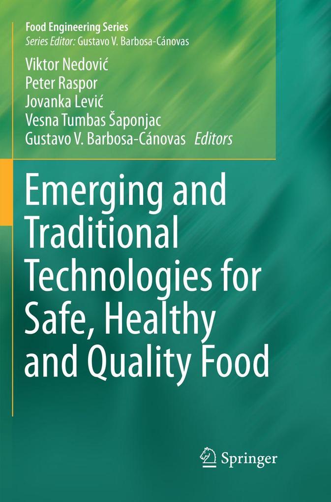 Emerging and Traditional Technologies for Safe Healthy and Quality Food