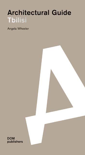 Dom Publishers Tbilisi. Architectural Guide