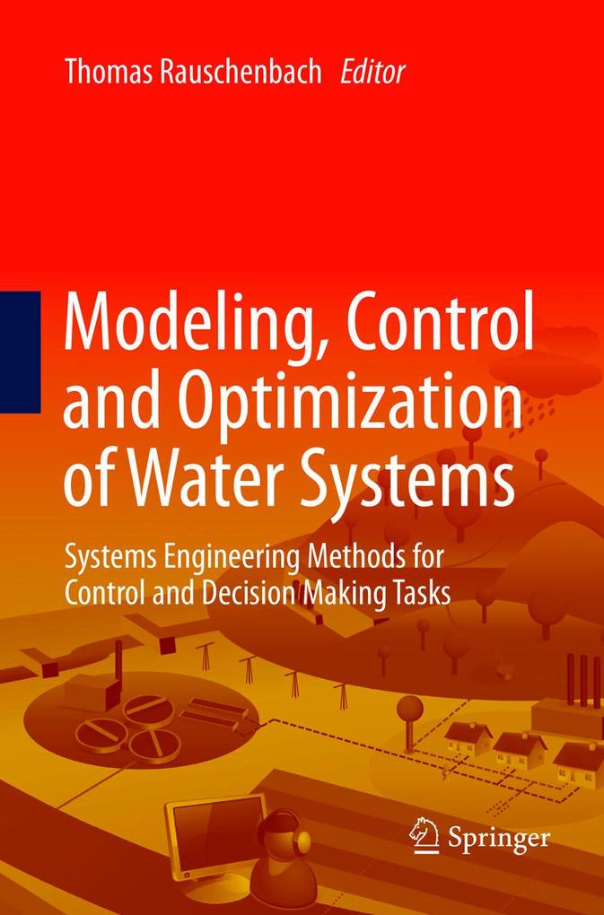Modeling Control and Optimization of Water Systems