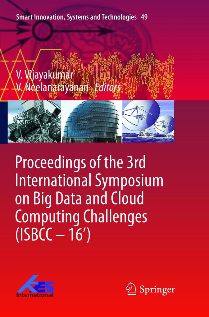 Proceedings of the 3rd International Symposium on Big Data and Cloud Computing Challenges (ISBCC - 16')