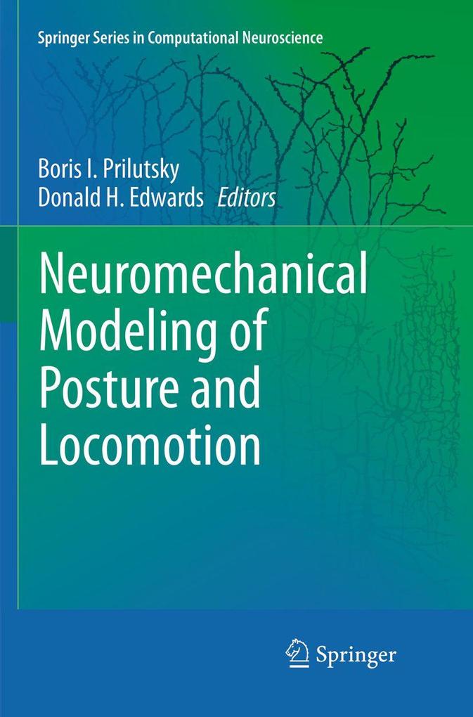 Neuromechanical Modeling of Posture and Locomotion