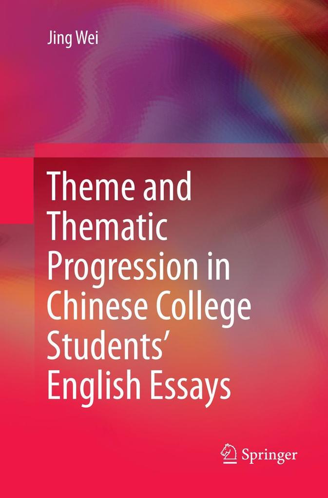 Theme and Thematic Progression in Chinese College Students' English Essays