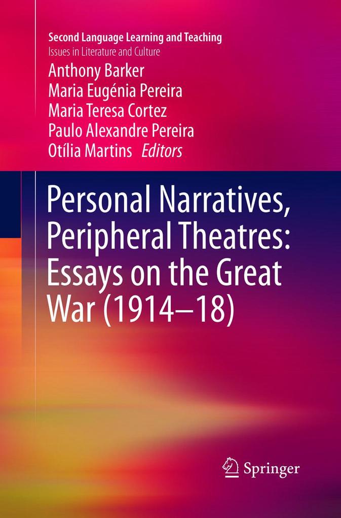 Personal Narratives Peripheral Theatres: Essays on the Great War (1914-18)