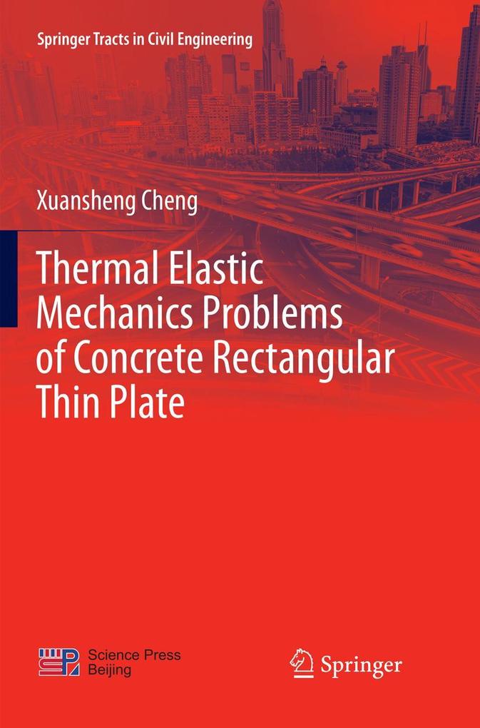 Thermal Elastic Mechanics Problems of Concrete Rectangular Thin Plate