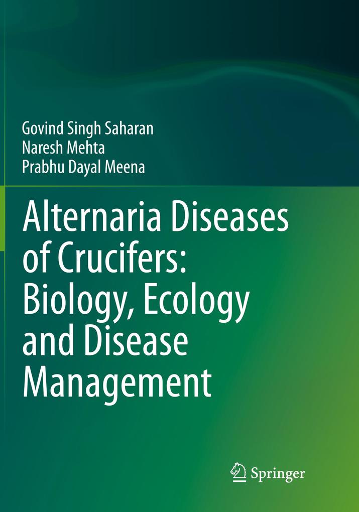 Alternaria Diseases of Crucifers: Biology Ecology and Disease Management