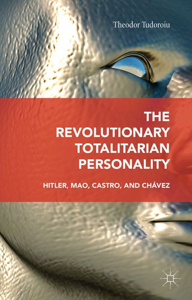 The Revolutionary Totalitarian Personality