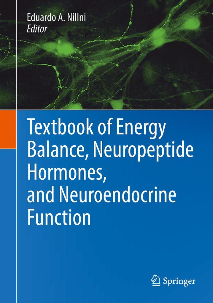 Textbook of Energy Balance Neuropeptide Hormones and Neuroendocrine Function