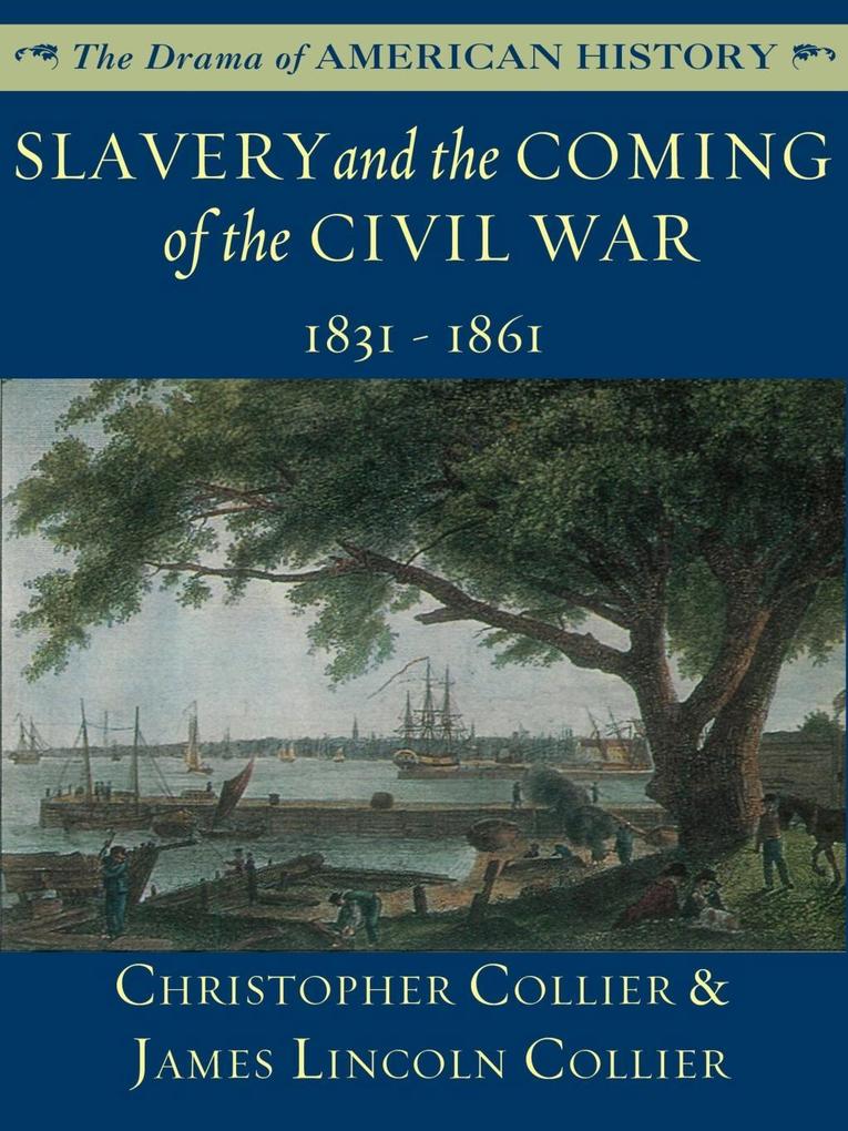 Slavery and the Coming of the Civil War