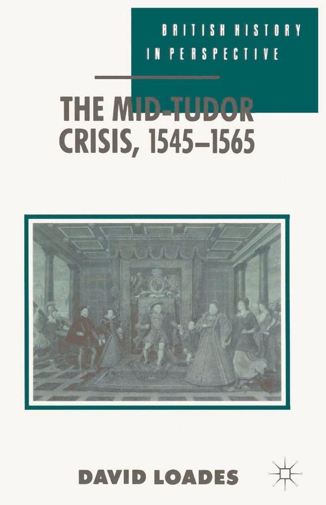The Mid-Tudor Crisis 1545-1565