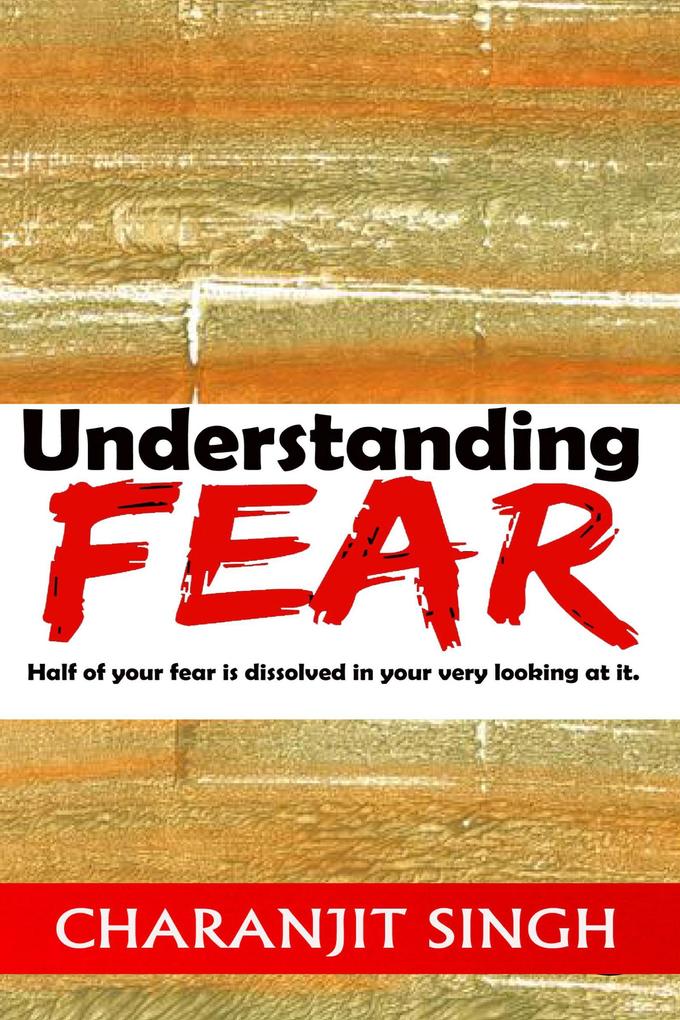 Undertstanding Fear
