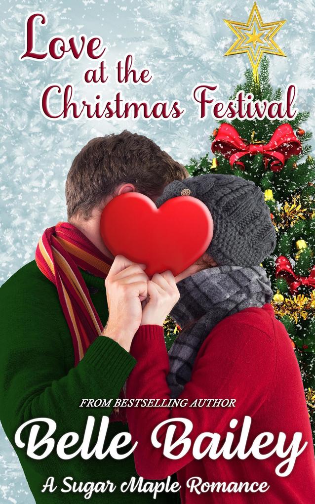 Love at the Christmas Festival (Sugar Maple Romance Series #2)