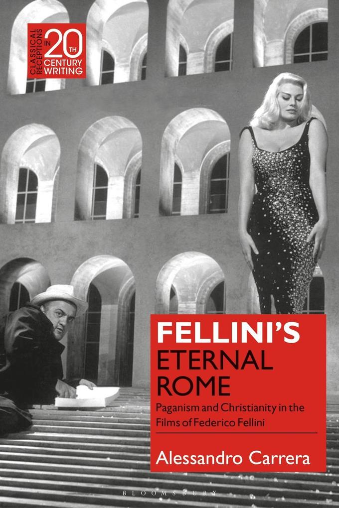 Fellini's Eternal Rome - Alessandro Carrera
