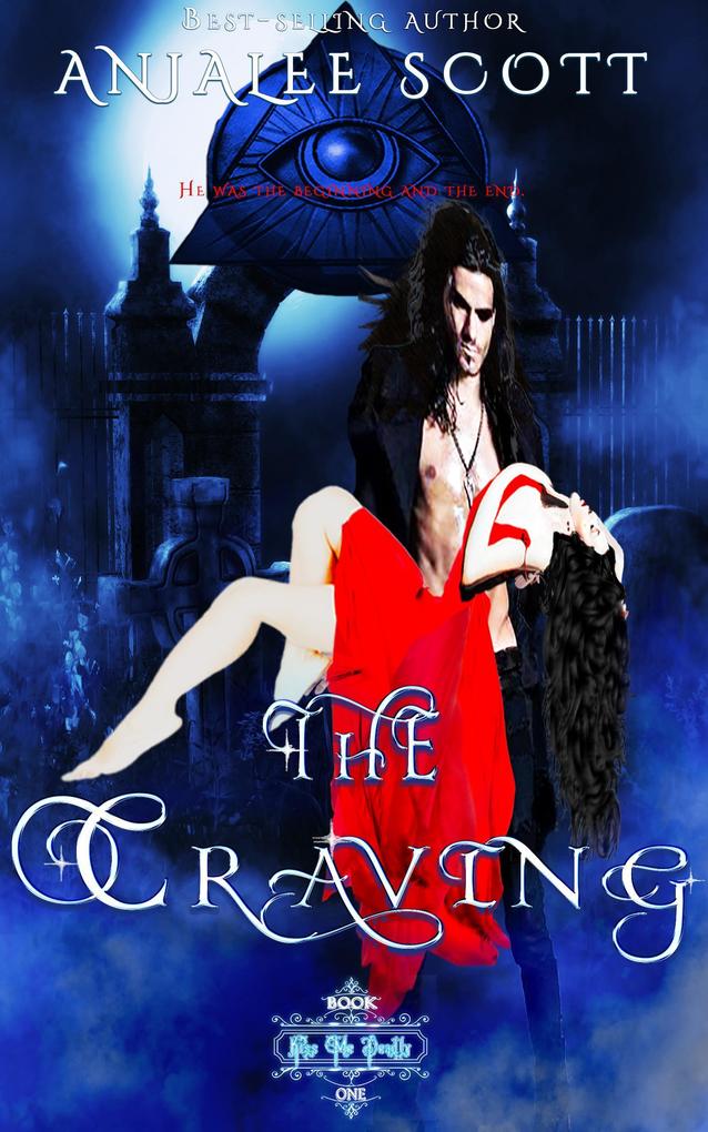 The Craving (Kiss Me Deadly #1)
