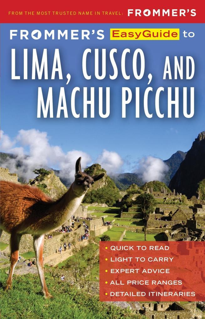 Frommer‘s EasyGuide to Lima Cusco and Machu Picchu