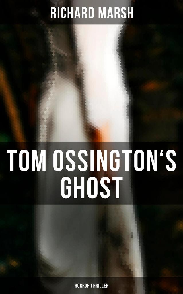 Tom Ossington‘s Ghost (Horror Thriller)