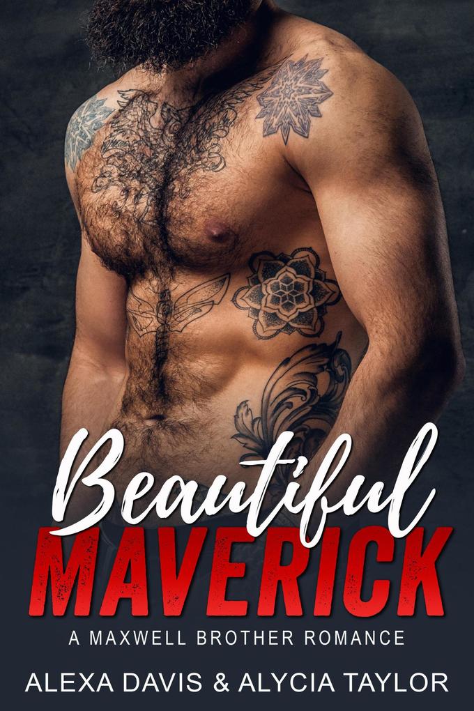 Beautiful Maverick (Maxwell Brothers Romance Series #7)
