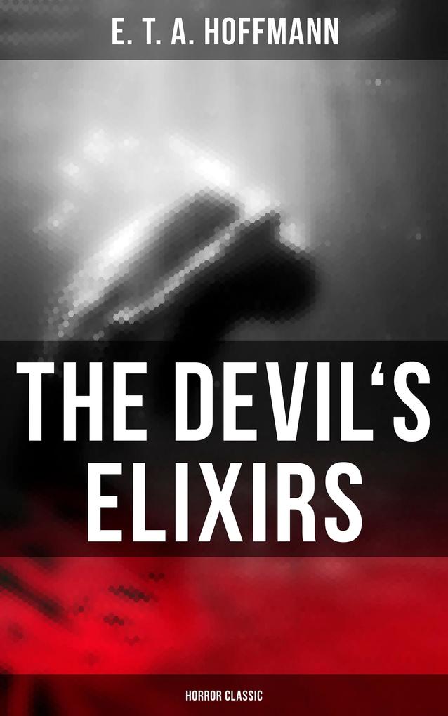 The Devil‘s Elixirs (Horror Classic)