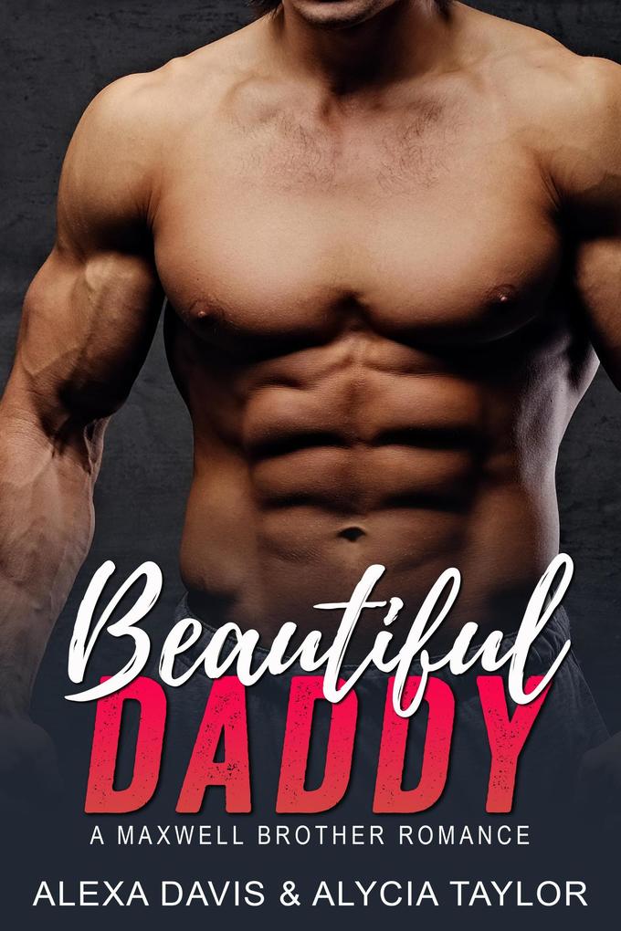 Beautiful Daddy (Maxwell Brothers Romance Series #5)