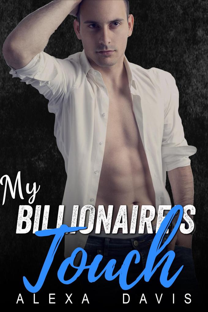 My Billionaire‘s Touch (My Billionaire Romance Series #5)