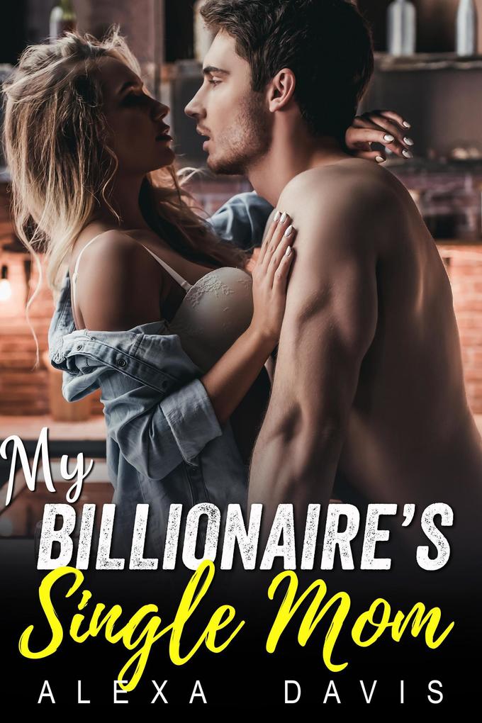 My Billionaire‘s Single Mom (My Billionaire Romance Series #11)
