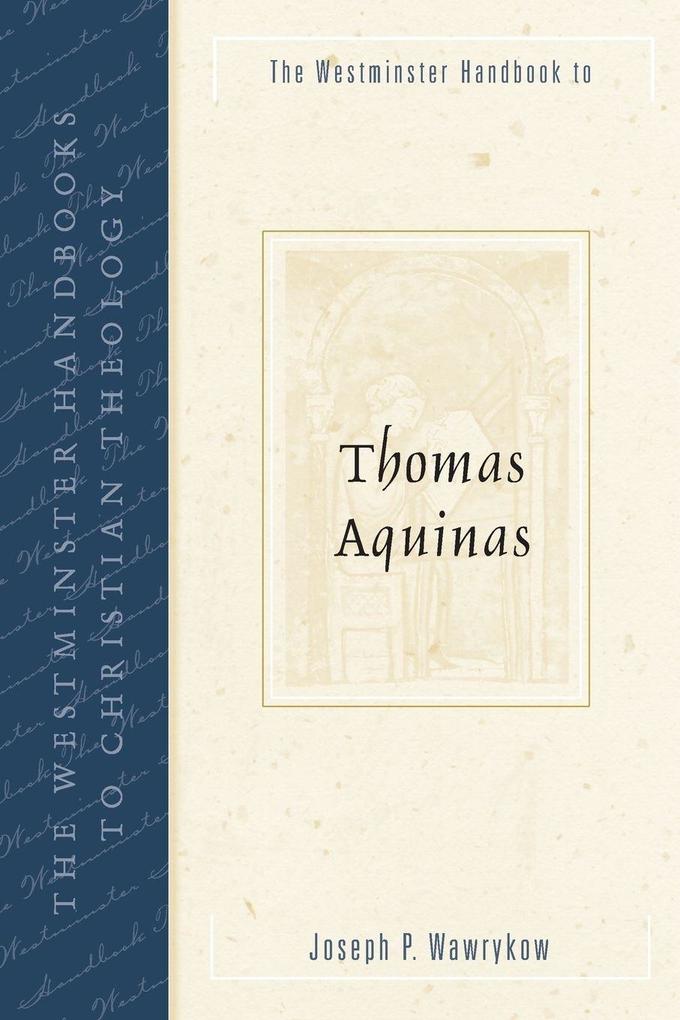 The Westminster Handbook to Thomas Aquinas