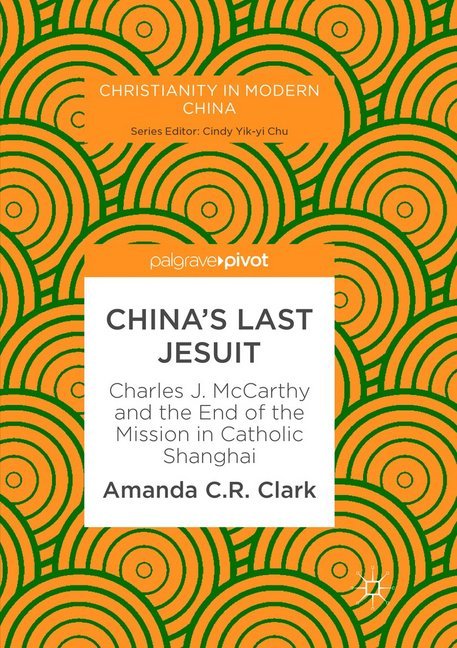 Chinas Last Jesuit