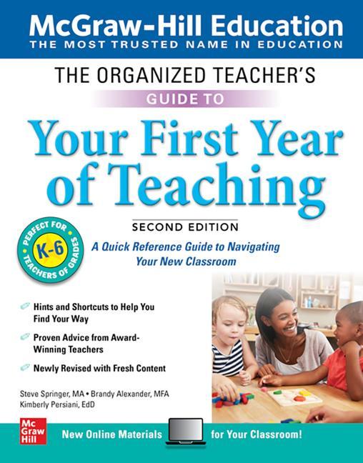 The Organized Teacher‘s Guide to Your First Year of Teaching Grades K-6 Second Edition