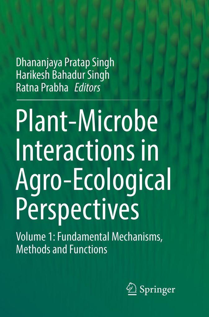 Plant-Microbe Interactions in Agro-Ecological Perspectives