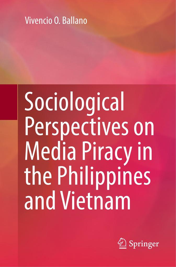 Sociological Perspectives on Media Piracy in the Philippines and Vietnam